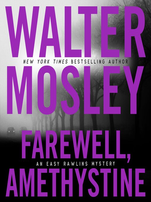 Title details for Farewell, Amethystine by Walter Mosley - Wait list